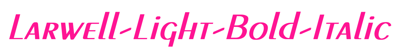 Larwell-Light-Bold-Italic预览图片