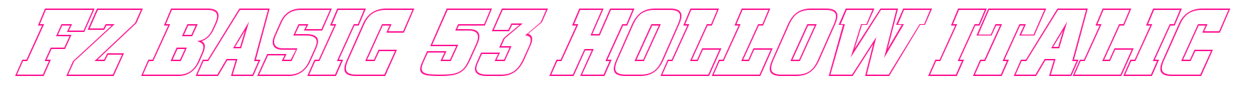 FZ BASIC 53 HOLLOW ITALIC