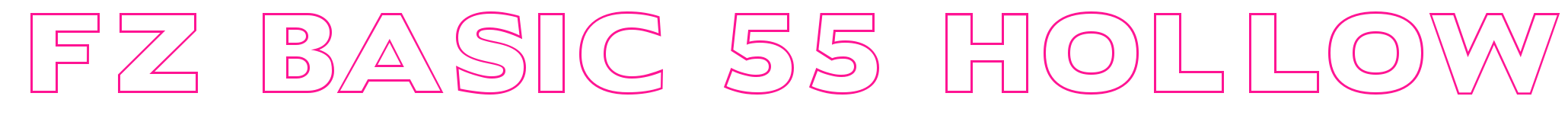 FZ BASIC 55 HOLLOW