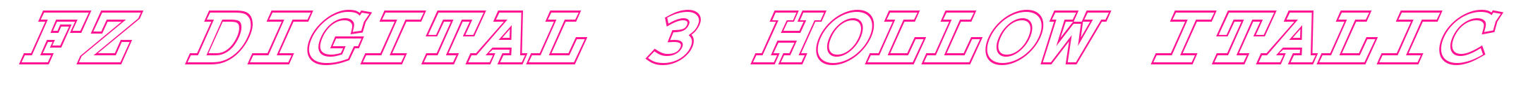 FZ DIGITAL 3 HOLLOW ITALIC预览图片