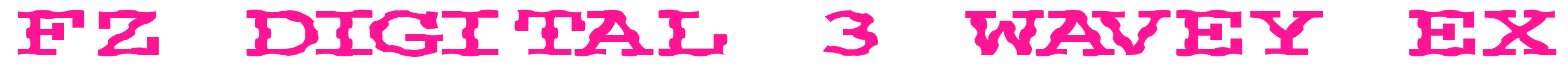 FZ DIGITAL 3 WAVEY EX