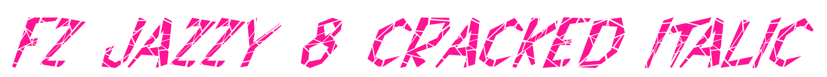 FZ JAZZY 8 CRACKED ITALIC