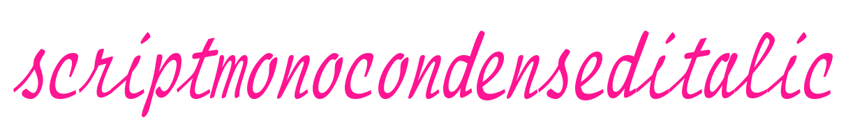 scriptmonocondenseditalic预览图片