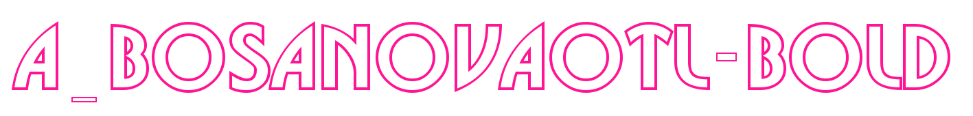 a_BosaNovaOtl-Bold预览图片