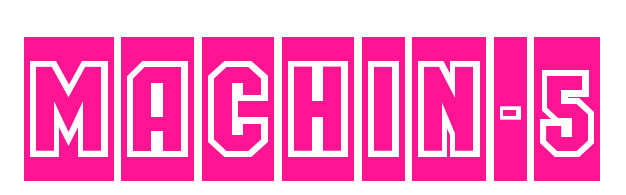 MACHIN-5