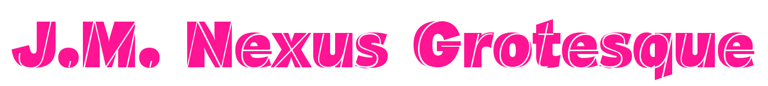 J.M. Nexus Grotesque