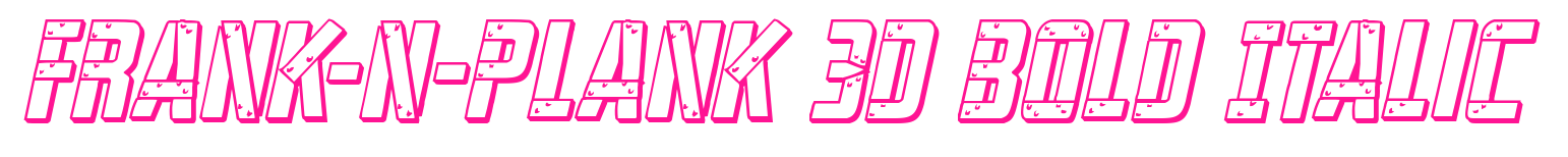 Frank-n-Plank 3D Bold Italic预览图片