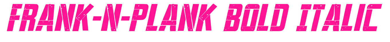 Frank-n-Plank Bold Italic