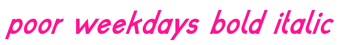 poor weekdays bold italic预览图片