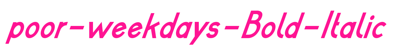 poor-weekdays-Bold-Italic预览图片