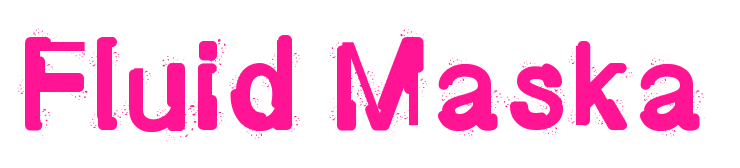 Fluid Maska