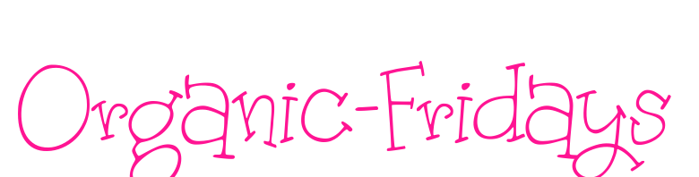 Organic-Fridays