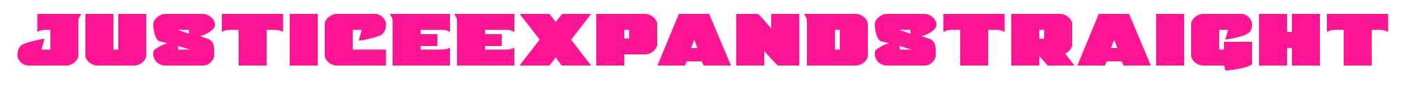 justiceexpandstraight