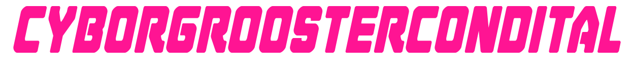 cyborgroostercondital