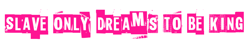 Slave only dreams to be king预览图片