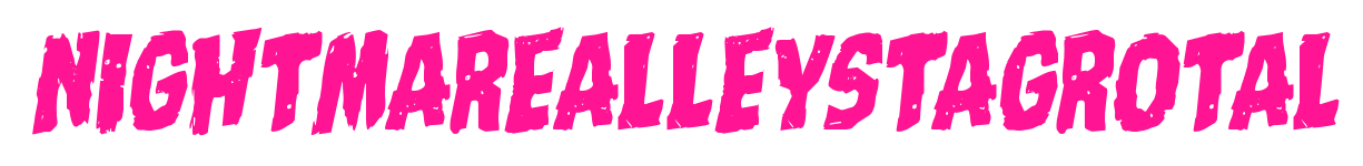 nightmarealleystagrotal