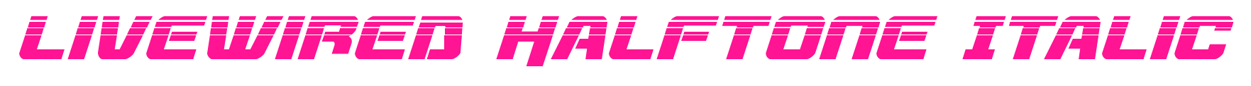 Livewired Halftone Italic预览图片